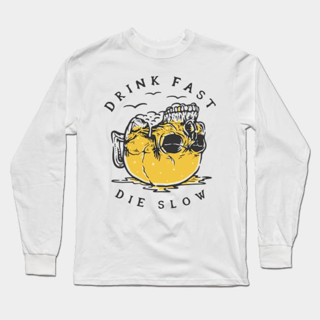 rock skull terror - drink fast die slow Long Sleeve T-Shirt by Rock Skull Terror